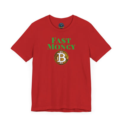 FA$T MON€¥ Unisex Jersey Short Sleeve Tee