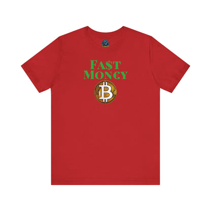 FA$T MON€¥ Unisex Jersey Short Sleeve Tee