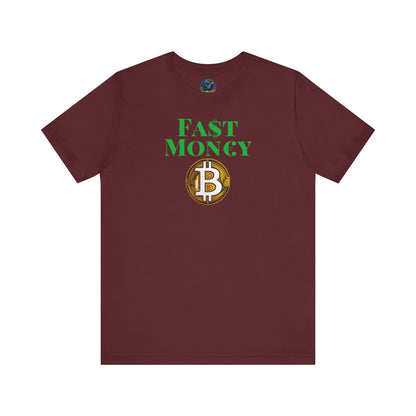 FA$T MON€¥ Unisex Jersey Short Sleeve Tee