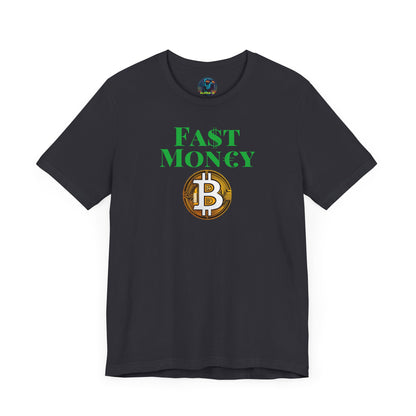 FA$T MON€¥ Unisex Jersey Short Sleeve Tee