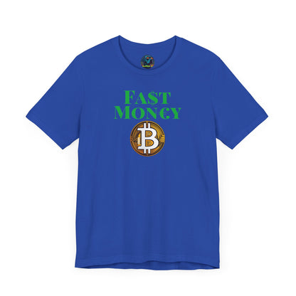 FA$T MON€¥ Unisex Jersey Short Sleeve Tee