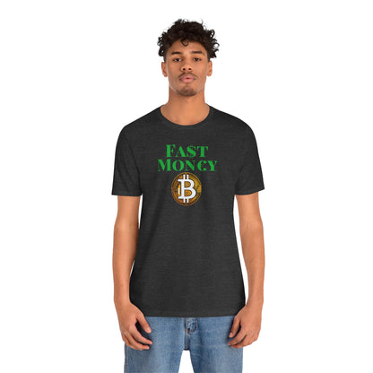 FA$T MON€¥ Unisex Jersey Short Sleeve Tee