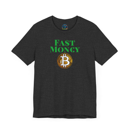 FA$T MON€¥ Unisex Jersey Short Sleeve Tee
