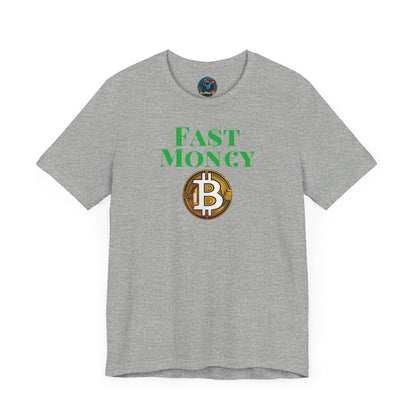 FA$T MON€¥ Unisex Jersey Short Sleeve Tee
