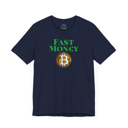 FA$T MON€¥ Unisex Jersey Short Sleeve Tee