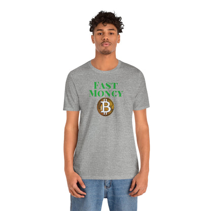 FA$T MON€¥ Unisex Jersey Short Sleeve Tee